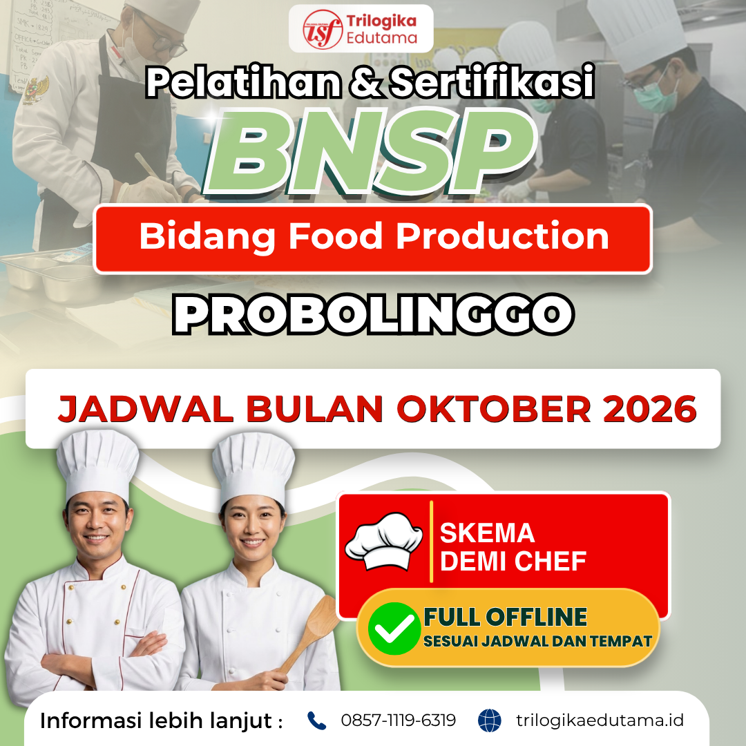 DIKLAT & SERTIFIKASI - BIDANG FOOD PRODUCTION (SKEMA DEMI CHEF) OFFLINE PROBOLINGGO OKTOBER 2026